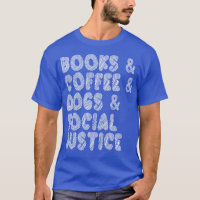 Livros, café, cães e justiça social I