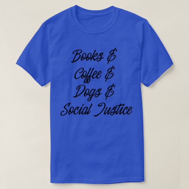 Camiseta Livros Café Cães Justiça Social F (Frente do Design)