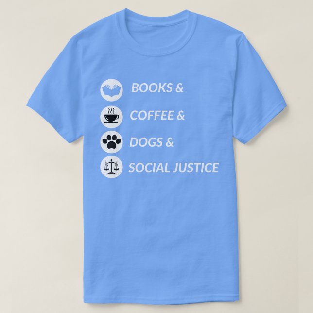 Camiseta Livros, café e cães e justiça social (Frente do Design)