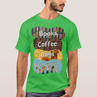 Camiseta Livros, Café E Cães E Justiça Social 121