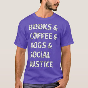 Camiseta Livros, Café E Cães E Justiça Social 136