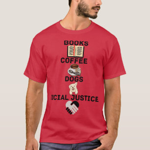 CAMISETA LIVROS, CAFÉ E CÃES E JUSTIÇA SOCIAL 160