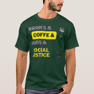 Camiseta Livros, Café E Cães E Justiça Social 2