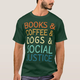 Camiseta Livros, Café E Cães E Justiça Social 46