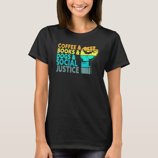 Camiseta Livros De Café Cães E Justiça Social Direitos Huma (Frente)