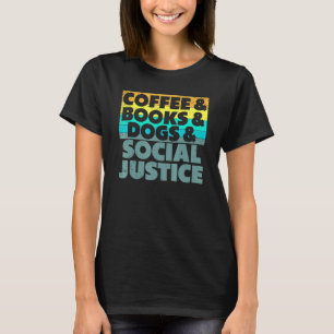 Camiseta Livros De Café Cães E Justiça Social Direitos Huma
