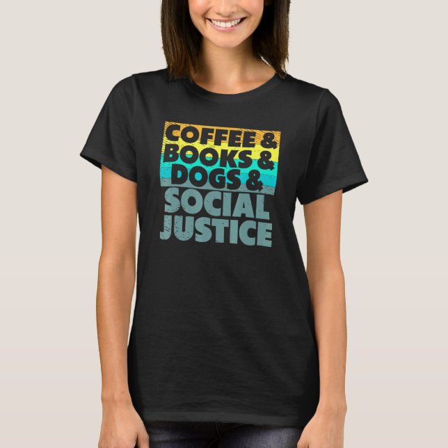 Camiseta Livros De Café Cães E Justiça Social Direitos Huma (Frente)