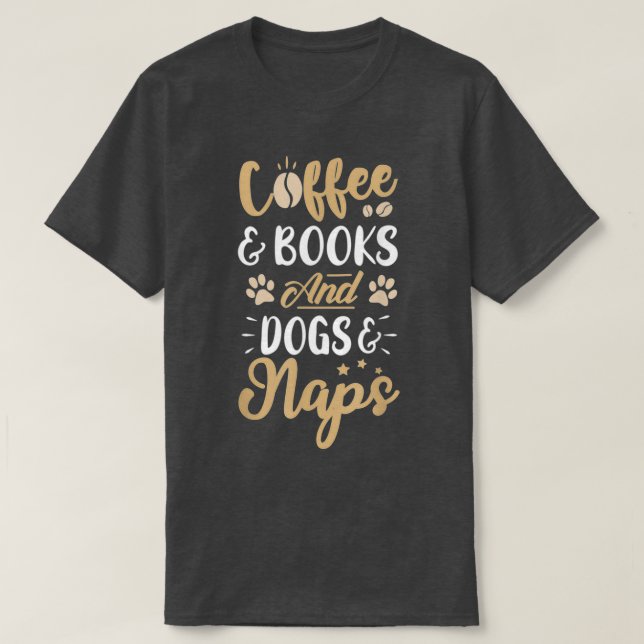 Camiseta Livros De Café E Cachorros Ampolas Naps Engraçados (Frente do Design)