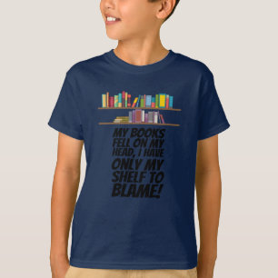 Camiseta Livros - Eu Só Tenho Minha Prateleira Para Culpar