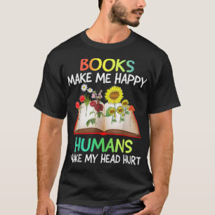 Camiseta Livros Me Faz Feliz Humanos Fazer Minha Cabeça Mag
