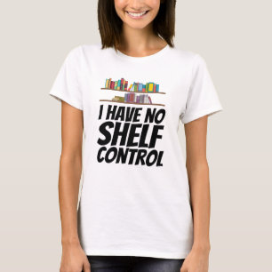 Camiseta Livros - Não Tenho Controle De Prateleira