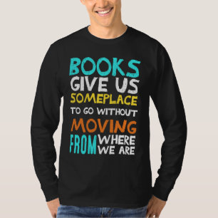 Camiseta Livros Nos Dá Algum Lugar Para Ir Professor de Le