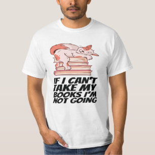 Camiseta Livros - Se não posso pegar meus livros, não vou
