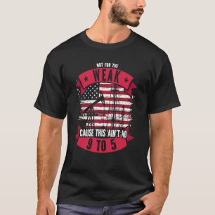 Camiseta Lixo de Campo de Petróleo Não é para os Fracos Por