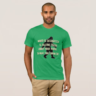 Camiseta Lixo Falando Sasquatch Engraçado T-Shirt Bigfoot E
