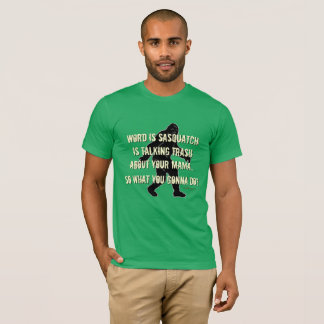 Camiseta Lixo Falando Sasquatch Engraçado T-Shirt Bigfoot E