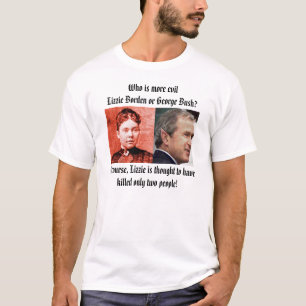 Camiseta lizzie, Bush, que é mais evilLizzie Borden o…