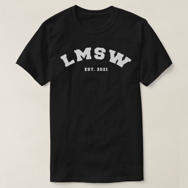 Camiseta LMSW EST 2021 Licensed Master Social Worker MSW Gi (Frente do Design)