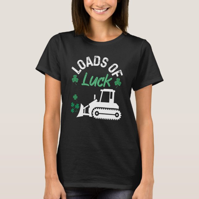Camiseta Load Of Luck Bulldozer Shamrock St Patricks Day Ki (Frente)