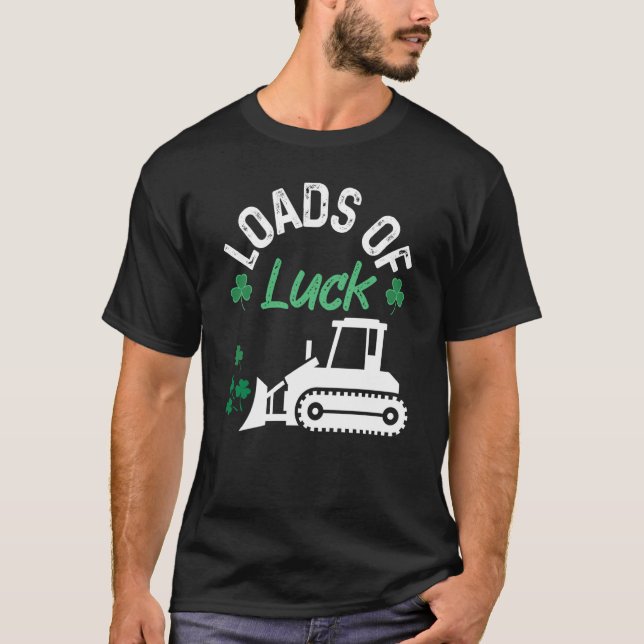 Camiseta Load Of Luck Bulldozer Shamrock St Patricks Day Ki (Frente)