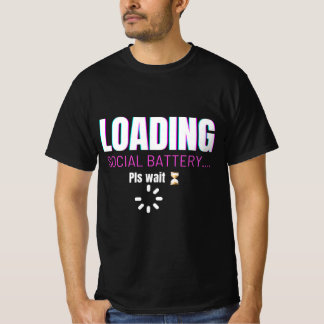 Camiseta Loading Social Battery | Funny Introvert Humor Des