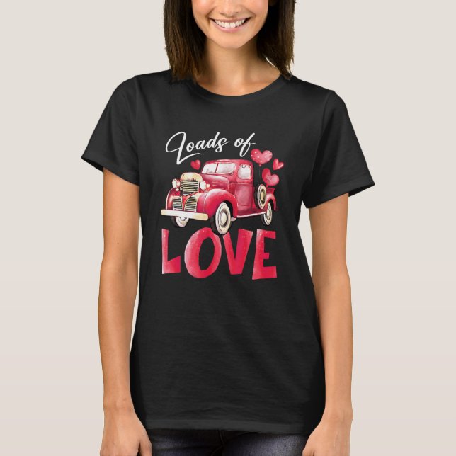 Camiseta Loads Of Love Heart Red Truck Cute Valentine's Day (Frente)