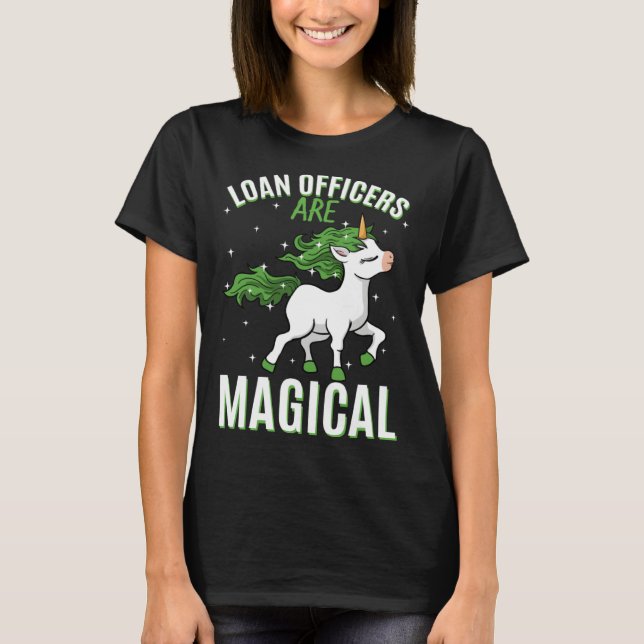 Camiseta Loan Officers Are Magical Unicorn Job Credit Profe (Frente)