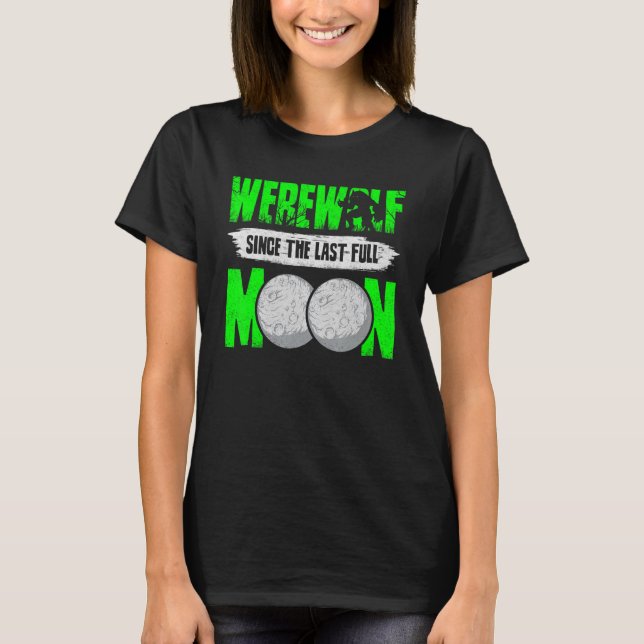Camiseta Lobisomem Desde A Última Lua Cheia Para Os Lobos F (Frente)