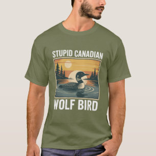 Camiseta Lobo canadense estúpido Pássaro Animal sarcástico 