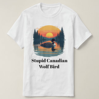 Camiseta Lobo Canadense Idiota Pássaro Loon Engraçado Humor