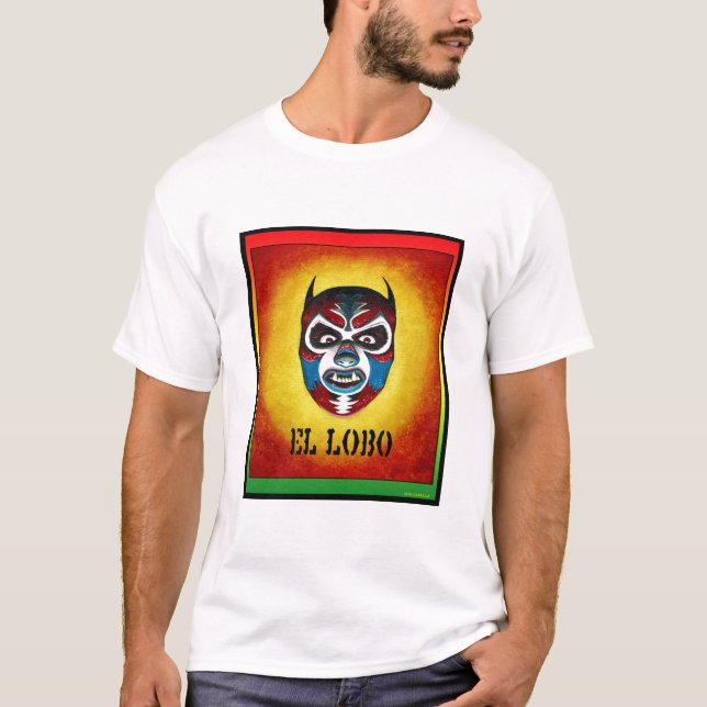 Camiseta LOBO do EL de Viva o homem-lobo mexicano da luta! (Frente)