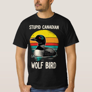 Camiseta Lobo Estúpido Canadense Pássaro Loon Engraçado R