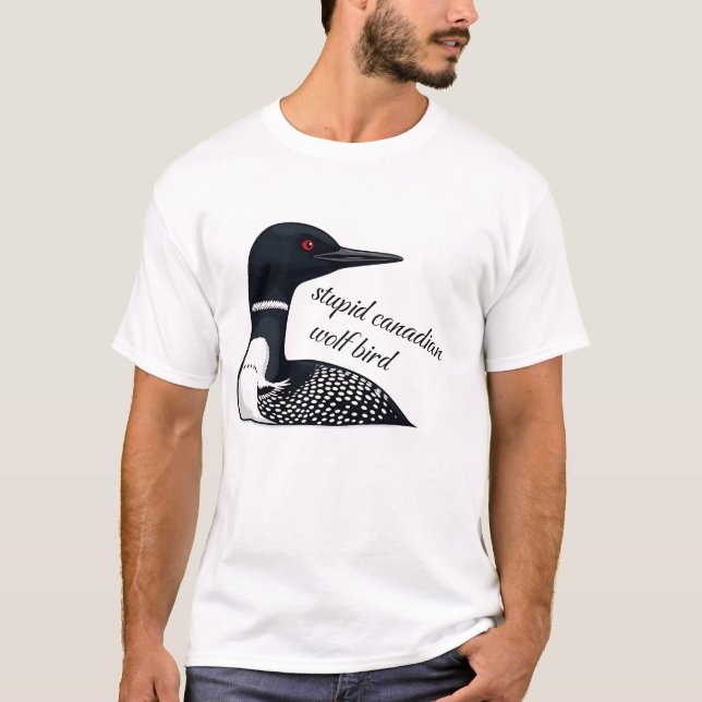Camiseta Lobo Pássaro Canadense Estúpido | Meme Divertido d (Frente)