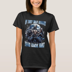Camiseta Lobo Se Eles Falam Atrás Das Suas Costas Peidar Pi