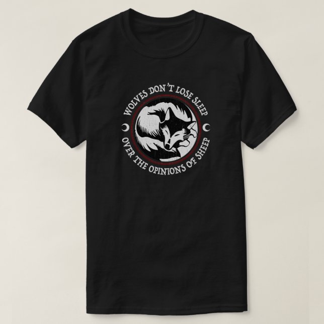 Camiseta Lobos Não Dormem Perder Sobre As Opiniões Dos Ovin (Frente do Design)