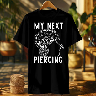 Camiseta Lobotomia Mostra Meu Próximo Piercing, engraçado m