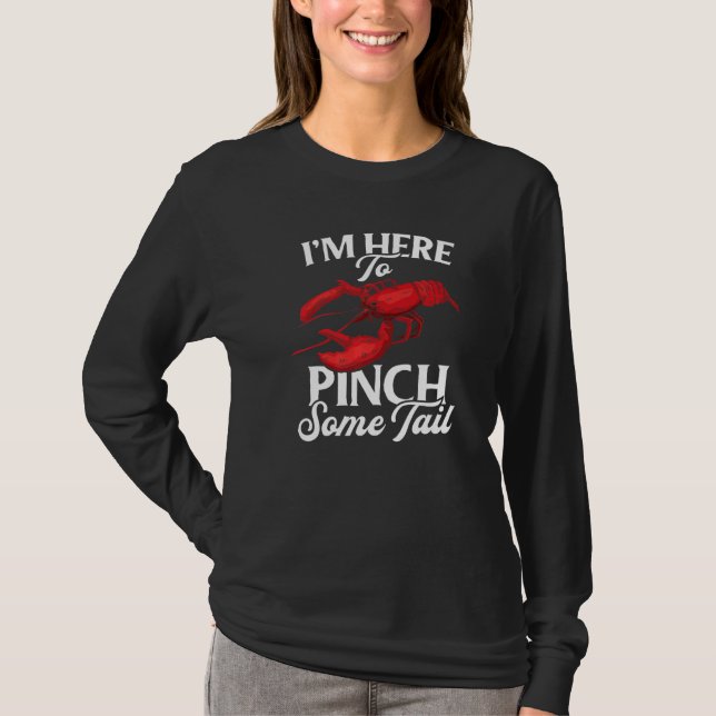 Camiseta Lobster Crawfish Boil I'm Here To Pinch Some Tail  (Frente)