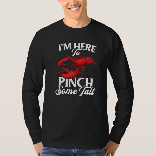 Camiseta Lobster Crawfish Boil I'm Here To Pinch Some Tail  (Frente)