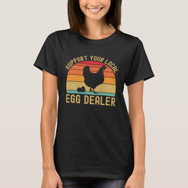 Camiseta Local Egg Dealer  Egg Peddler Chicken Egg Farmer (Frente)