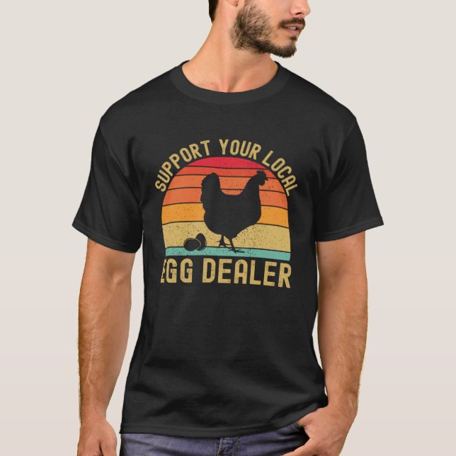 Camiseta Local Egg Dealer  Egg Peddler Chicken Egg Farmer (Frente)