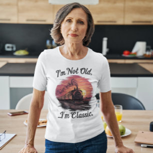 Camiseta Locomotiva a vapor, não sou velha, sou clássica