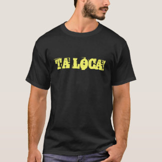 CAMISETA LOCUS DE TA!