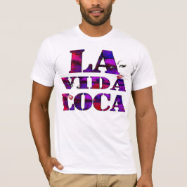 Camiseta locus de Vida do la, vida louca