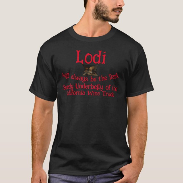 Camiseta Lodi é o Submundo Sombrio da Califórnia (Frente)