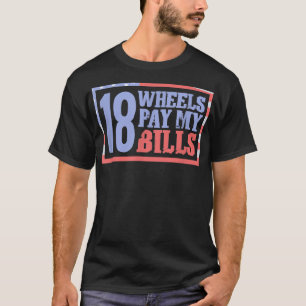 Camiseta Log Truck Driver Wheels paga minhas contas - Tow T