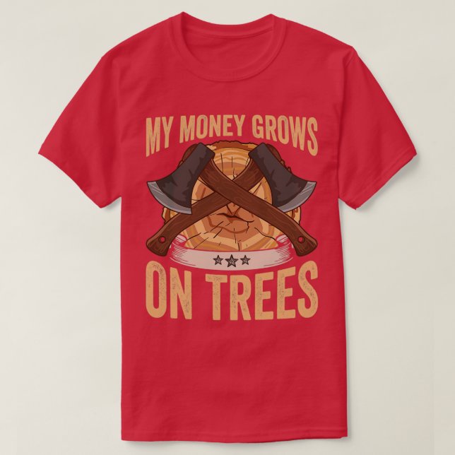 Camiseta Logger Meu Dinheiro Cresce Nas Árvores Papa Lumber (Frente do Design)