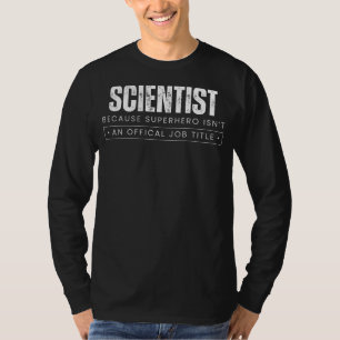 Camiseta Lógica do riso de laboratório: Cientista - Porque
