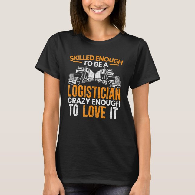 Camiseta Logistician Cargo Warehouse Worker Log (Frente)