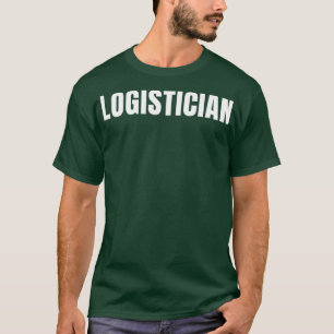 Camiseta Logistician Funny Job Profissão Birthday Gi