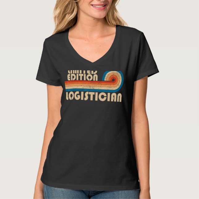 Camiseta LOGISTICIAN Funny Job Profissão De Título De Anive (Frente)